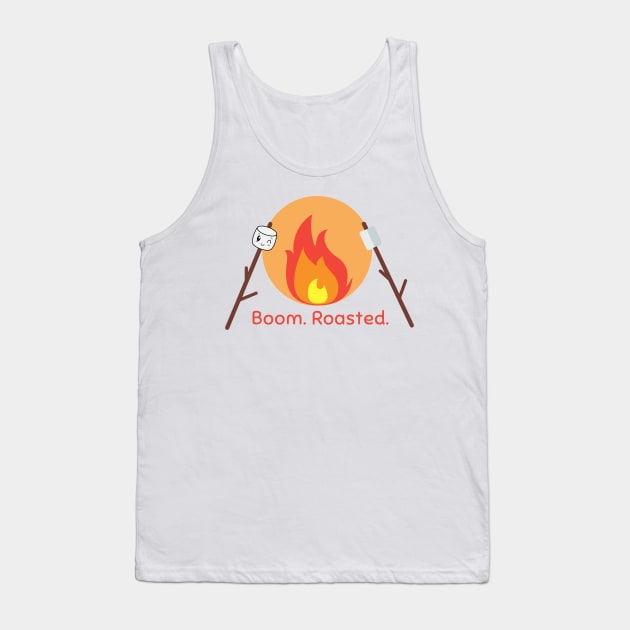 Boom roasted! Tank Top by Once Upon a Find Couture 